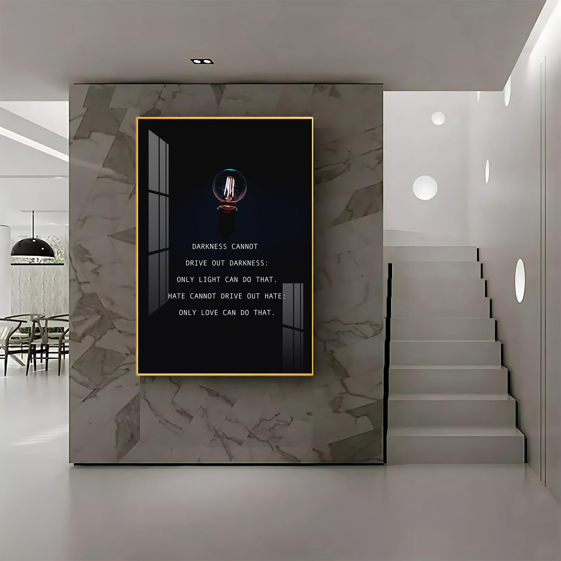 Darkness Cannot Drive Out Darkness Premium Acrylic Vertical Wall Art - Image 5